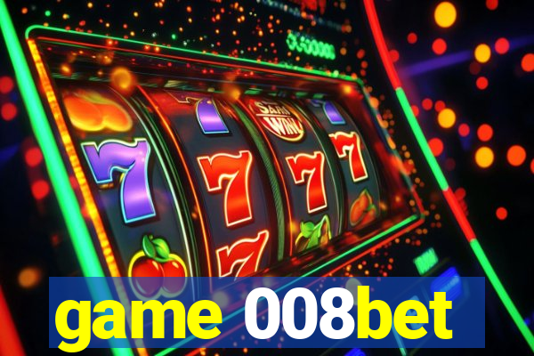game 008bet